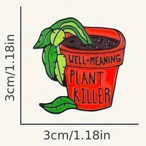 Plant Killer Enamel Pin Funny Plant‎ Lover Gift Gardening Humor